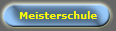 Meisterschule